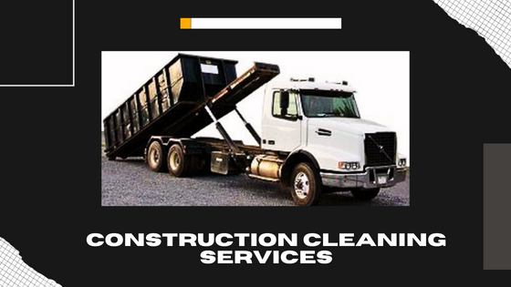 Advantages of Construction Cleaning Services